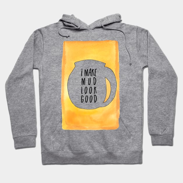 Pottery mud joke Hoodie by Teequeque